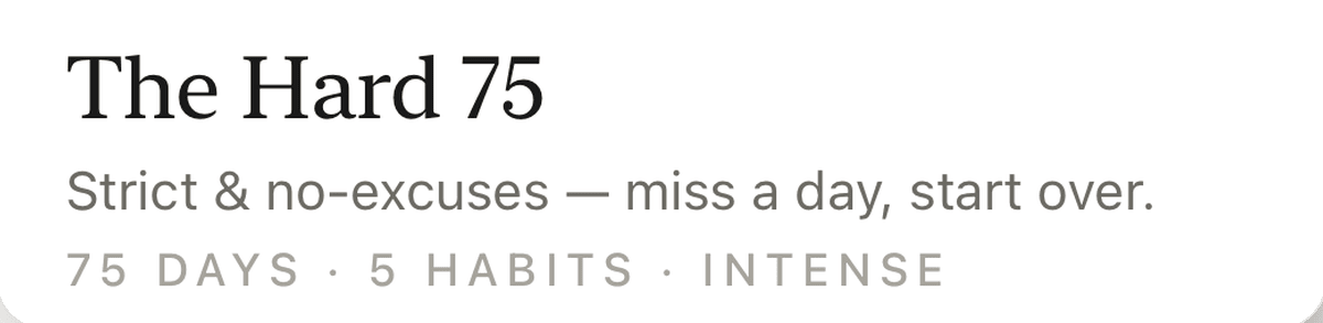 The Hard 75 card as it appears in the Everlune program picker: the title, the line “Strict and no-excuses — miss a day, start over”, and the summary 75 days, 5 habits, intense.
